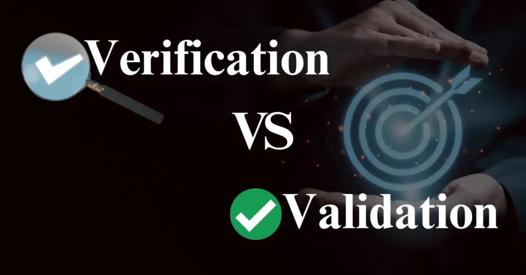 Verification vs Validation