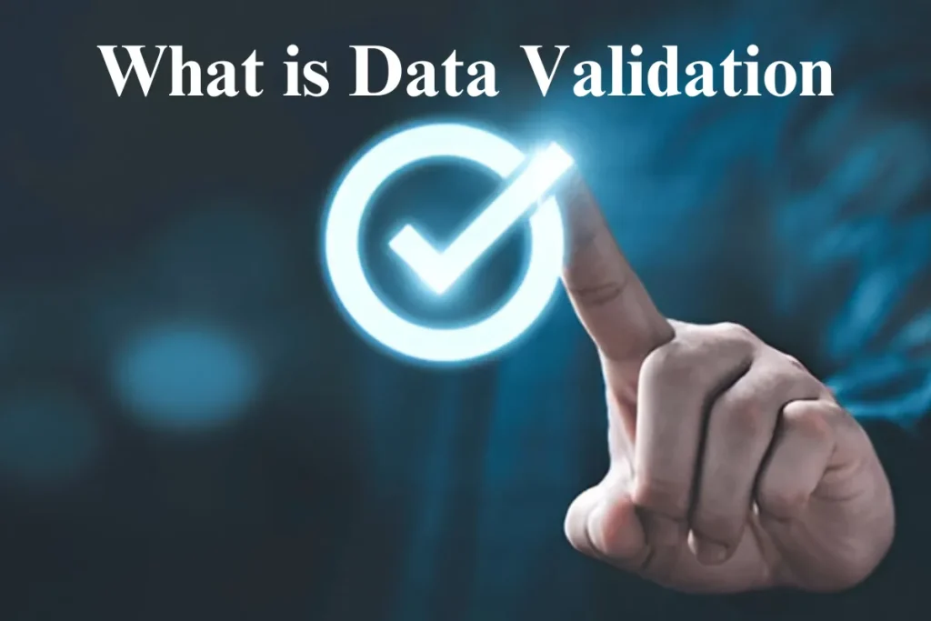 A hand pointing at a glowing checkmark, representing data validation, with the text "What is Data Validation" over a dark background.