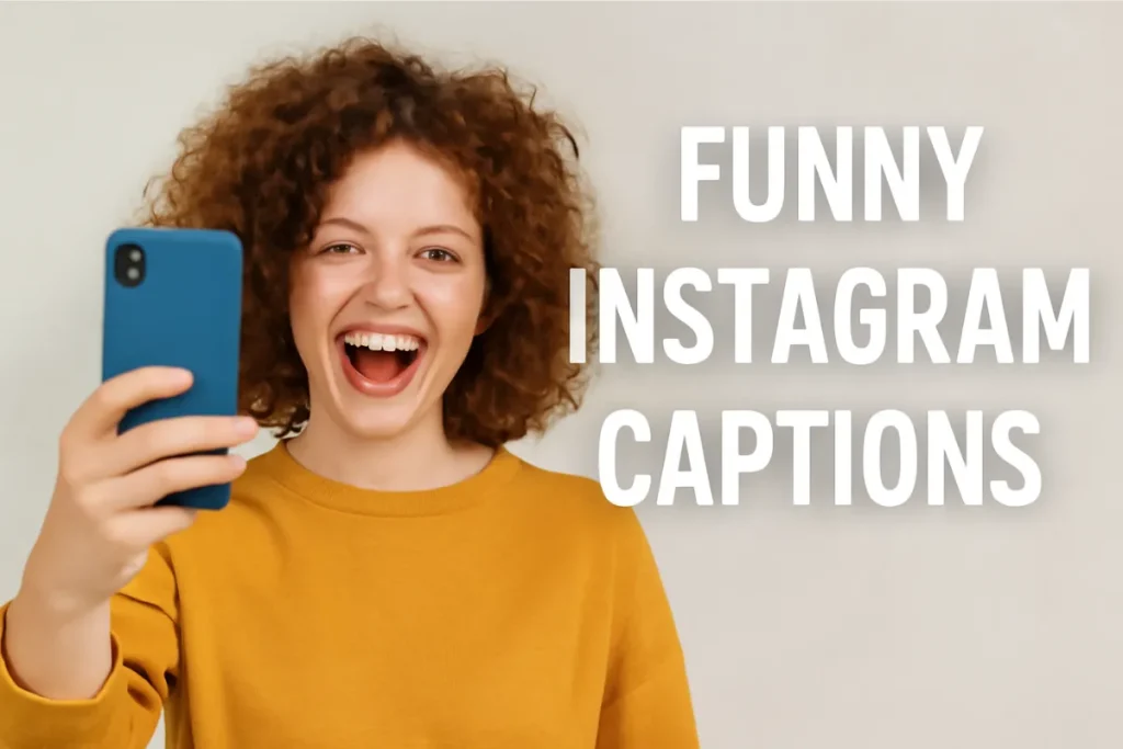 A young woman with curly hair smiling while holding a smartphone, with the text 'FUNNY INSTAGRAM CAPTIONS' overlaid in bold white letters against a soft off-white background.